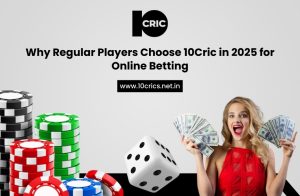 Why Regular Players Choose 10Cric in 2025 for Online Betting