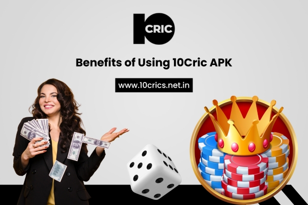 Benefits of Using 10CRIC APK