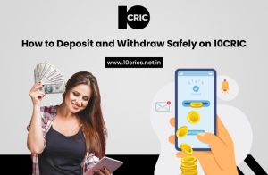 How to Deposit and Withdraw Safely on 10CRIC